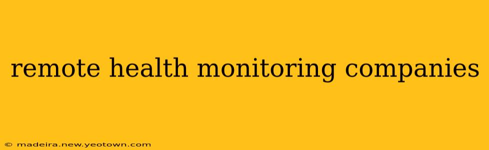 remote health monitoring companies