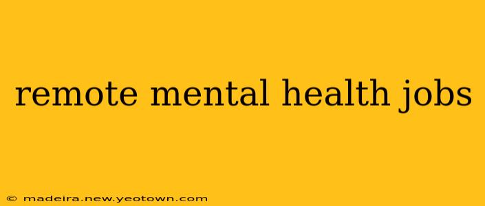 remote mental health jobs