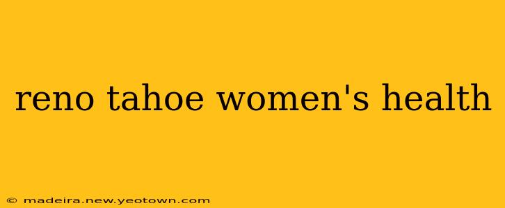 reno tahoe women's health