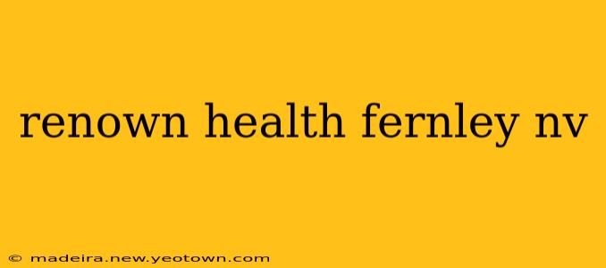 renown health fernley nv