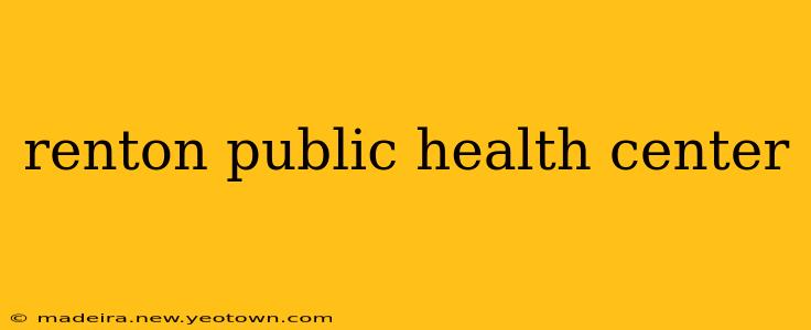 renton public health center