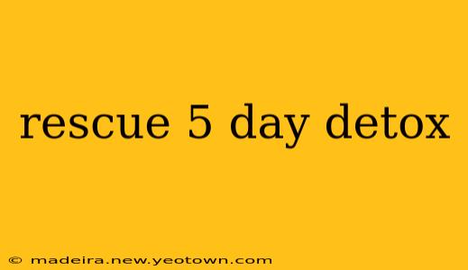 rescue 5 day detox