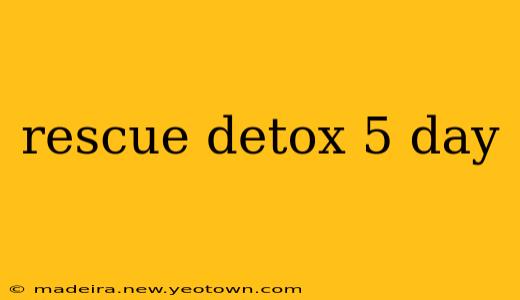 rescue detox 5 day