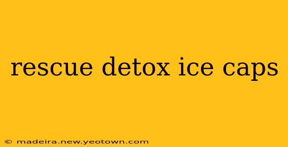rescue detox ice caps