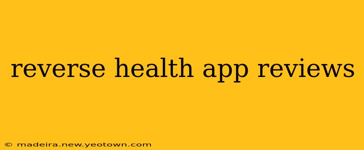 reverse health app reviews