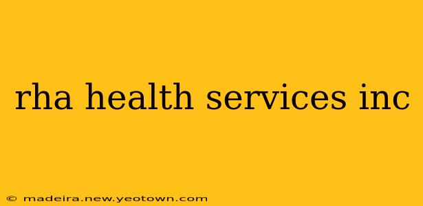 rha health services inc