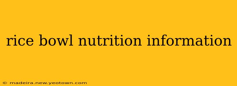 rice bowl nutrition information