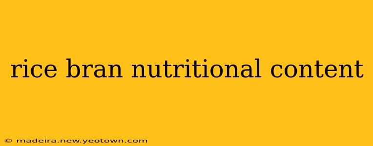 rice bran nutritional content