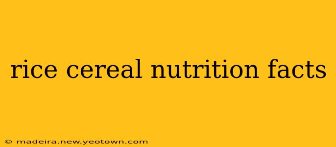 rice cereal nutrition facts
