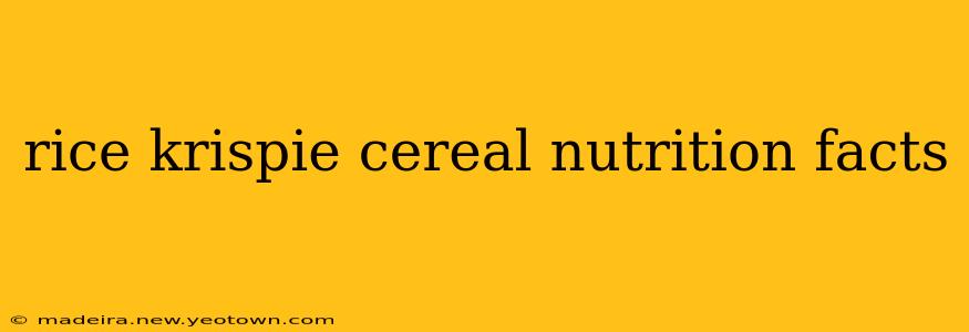 rice krispie cereal nutrition facts