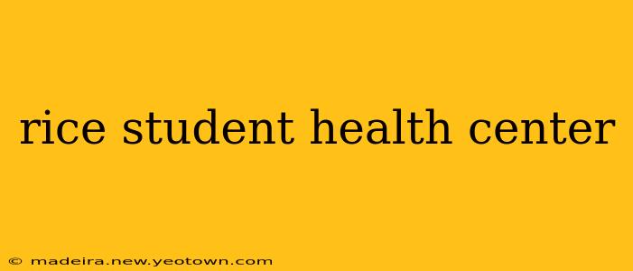 rice student health center