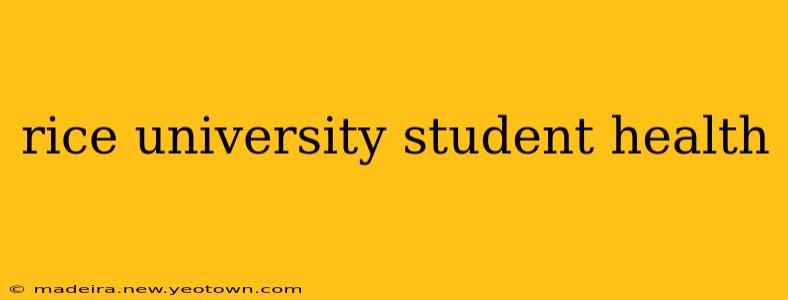 rice university student health