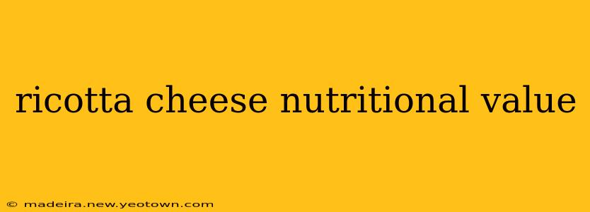 ricotta cheese nutritional value