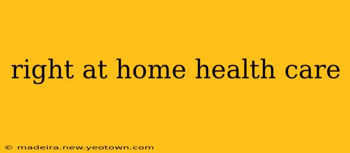 right at home health care