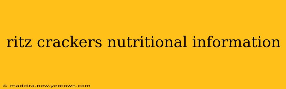 ritz crackers nutritional information