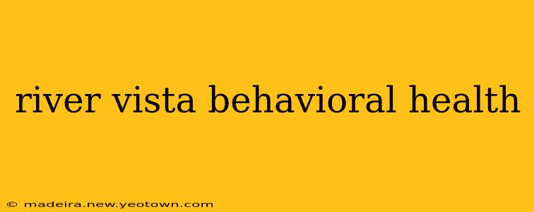river vista behavioral health