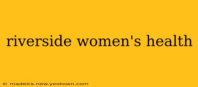 riverside women's health