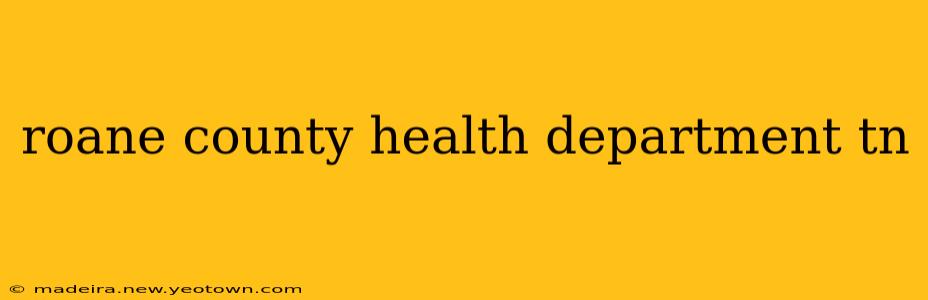 roane county health department tn