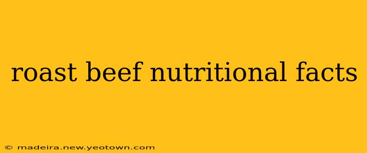 roast beef nutritional facts