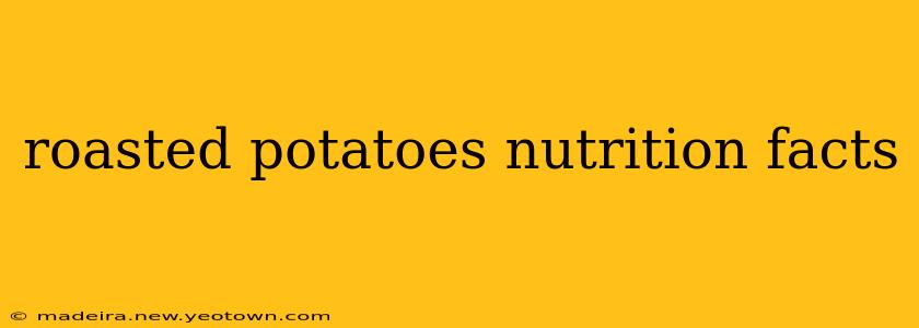 roasted potatoes nutrition facts