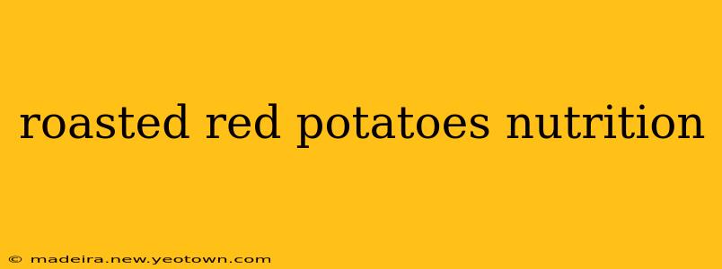 roasted red potatoes nutrition