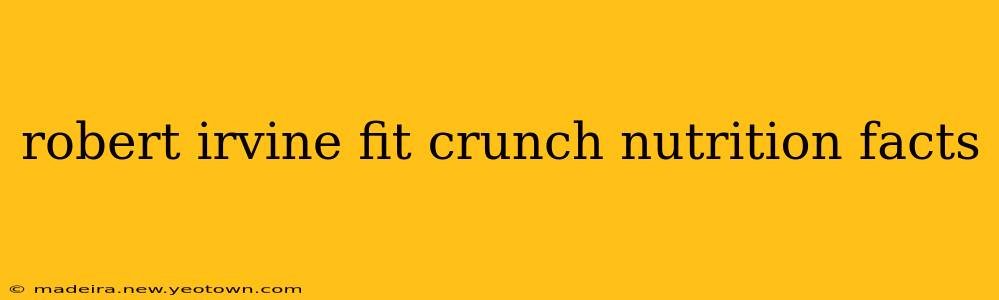 robert irvine fit crunch nutrition facts