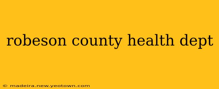 robeson county health dept
