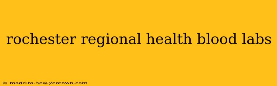 rochester regional health blood labs