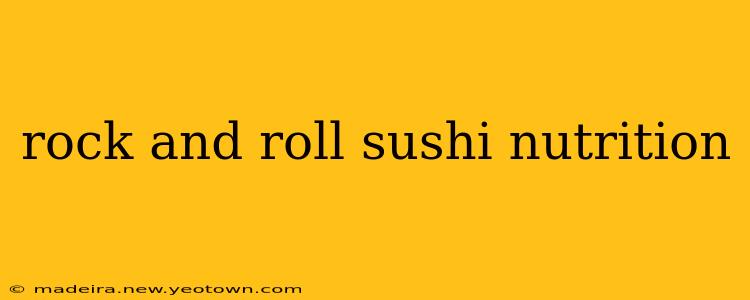 rock and roll sushi nutrition