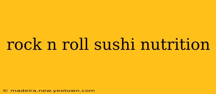 rock n roll sushi nutrition