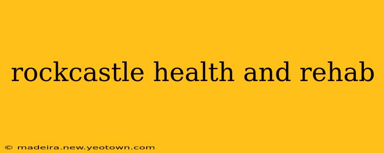rockcastle health and rehab