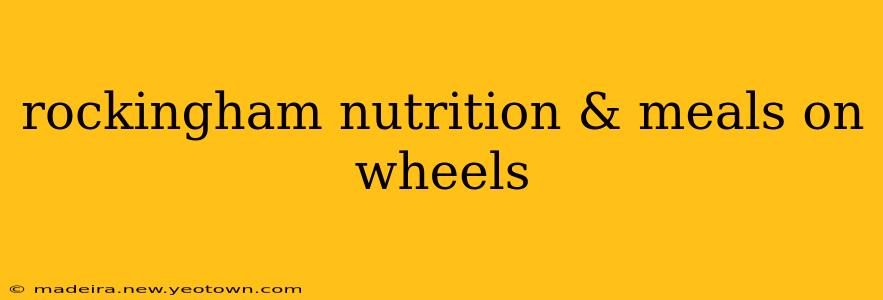 rockingham nutrition & meals on wheels