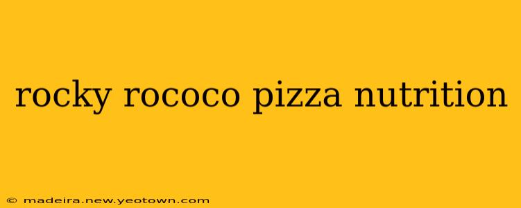 rocky rococo pizza nutrition