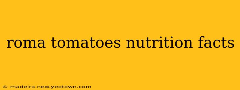 roma tomatoes nutrition facts