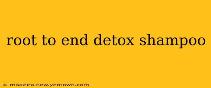 root to end detox shampoo
