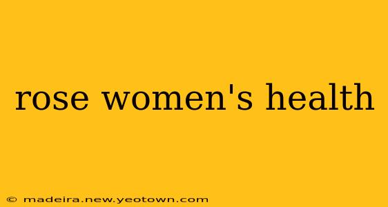 rose women's health