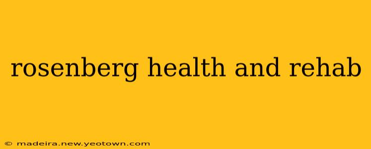 rosenberg health and rehab