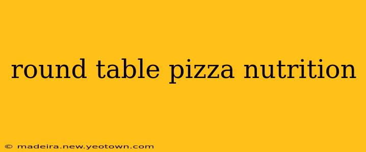 round table pizza nutrition