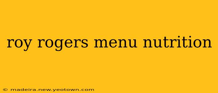 roy rogers menu nutrition