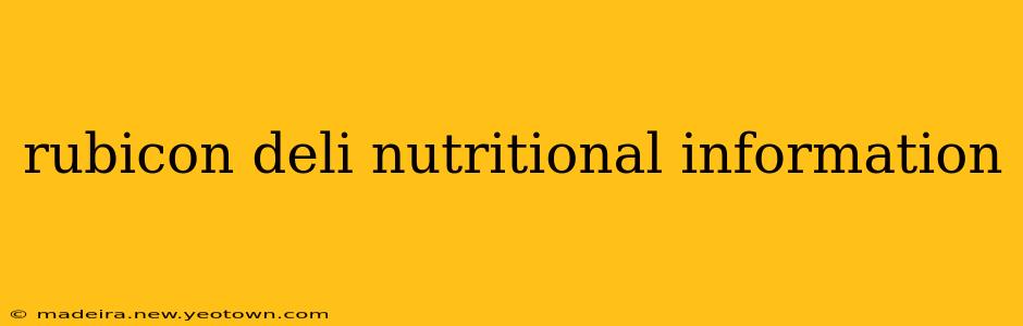 rubicon deli nutritional information