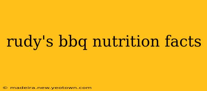 rudy's bbq nutrition facts