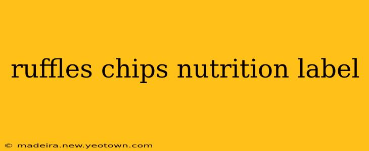 ruffles chips nutrition label
