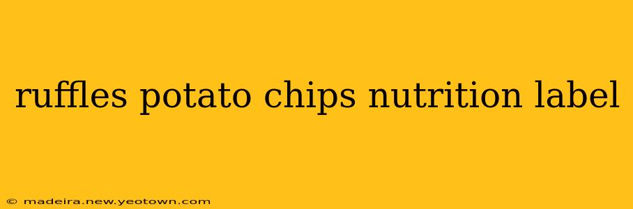 ruffles potato chips nutrition label