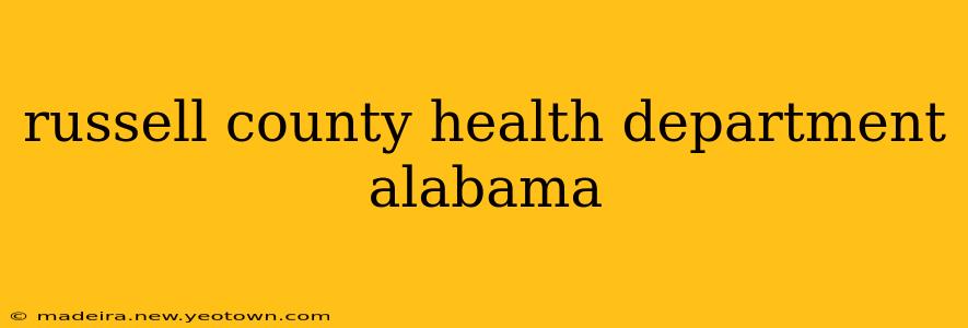 russell county health department alabama