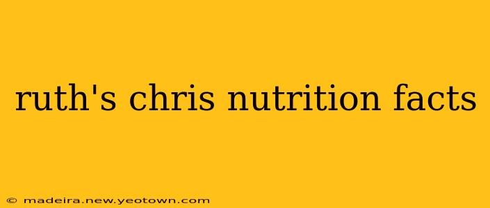 ruth's chris nutrition facts