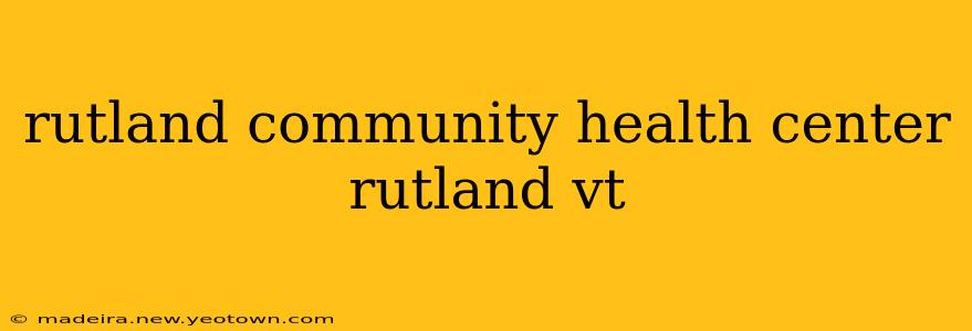 rutland community health center rutland vt