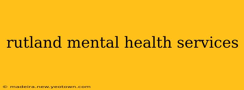rutland mental health services