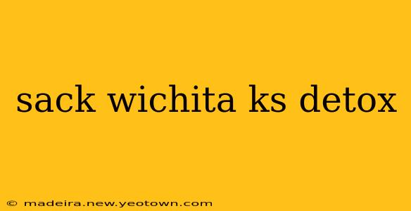 sack wichita ks detox