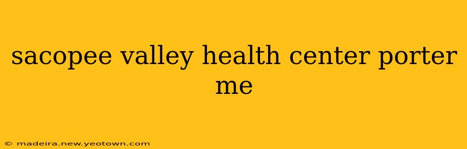 sacopee valley health center porter me