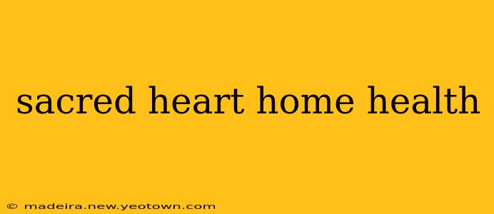 sacred heart home health